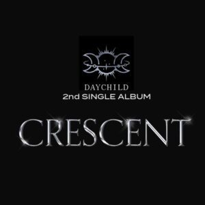 [DAYCHILD] CRESCENT (2ND SINGLE ALBUM)