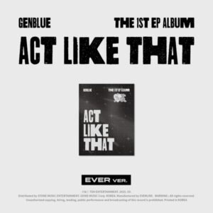 [GENBLUE] ACT LIKE THAT (EVER MUSIC VER.)